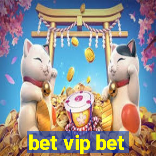 bet vip bet